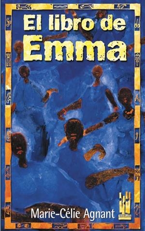 LIBRO DE EMMA, EL | 9788481362718 | AGNANT, MARIE-CELIE