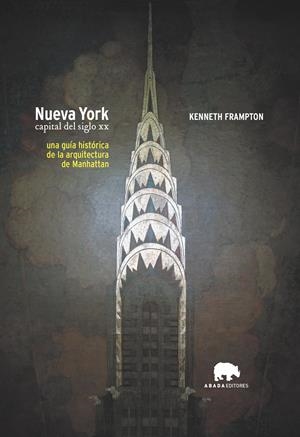 NUEVA YORK, CAPITAL DEL SIGLO XX | 9788496258297 | FRAMPTON, KENNETH