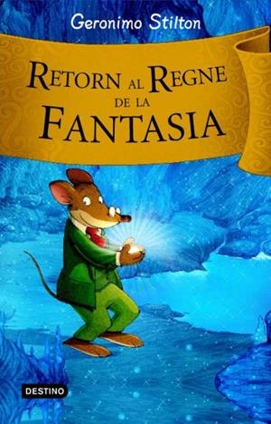 RETORN AL REGNE DE LA FANTASIA | 9788492790203 | STILTON, G