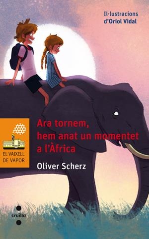 ARA TORNEM, HEM ANAT UN MOMENTET A L'AFRICA | 9788466137652 | SCHERZ, OLIVER