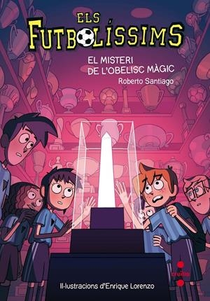 EL MISTERI DE L'OBELISC MÀGIC. FUTBOLISSIMS 12 | 9788466143288 | SANTIAGO, ROBERTO