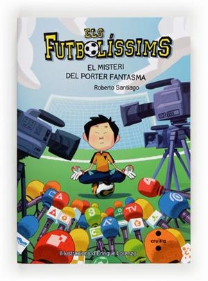 EL MISTERI DEL PORTER FANTASMA. FUTBOLISSIMS 3 | 9788466134187 | SANTIAGO, ROBERTO