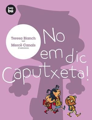 NO EM DIC CAPUTXETA | 9788493482671 | BLANCH GASOL, TERESA