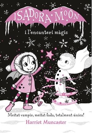 ISADORA MOON I L'ENCANTERI MÀGIC | 9788420487625 | MUNCASTER, HARRIET