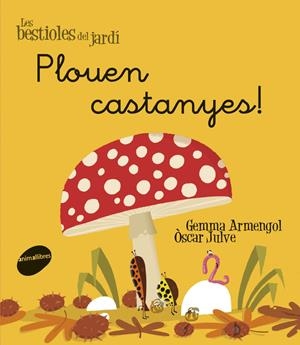 PLOUEN CASTANYES. BESTIOLES JARDI | 9788415095972 | ARMENGOL, GEMMA