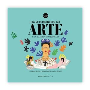 LOS SUPERPODERES DEL ARTE | 9788494831980 | CALLEJA, PEDRO