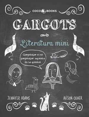 GARGOTS AMB LITERATURA MINI | 9788494316692 | ADAMS, JENNIFER