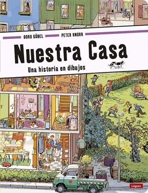 NUESTRA CASA. UNA HISTORIA EN DIBUJOS | 9788494429569 | GÖBEL, DORO/KNORR, PETER