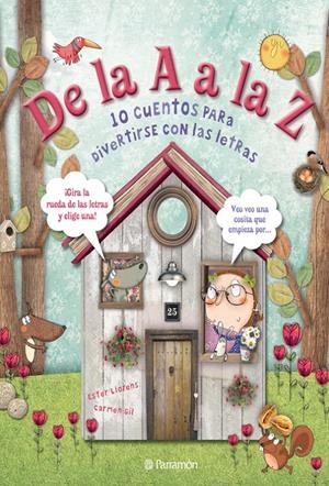 DE LA A A LA Z. 10 CONTES PER DIVERTIR-SE AMB LES LLETRES. | 9788434240452 | GIL, CARMEN/LLORENS I ARTIOLA, ESTER