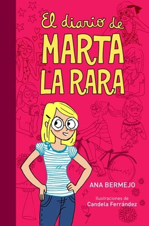 DIARIO DE MARTA LA RARA, LA | 9788484418023 | ANA BERMEJO BAQUERO/CANDELA FERRÁNDEZ