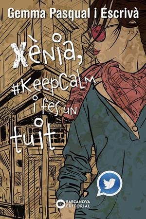 XÈNIA, #KEEPCALM I FES UN TUIT | 9788448936013 | PASQUAL ESCRIVÀ, GEMMA