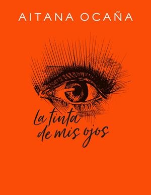 LA TINTA DE MIS OJOS | 9788420434032 | OCAÑA, AITANA