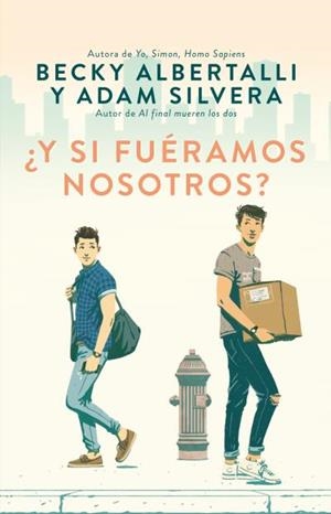 Y SI FUÉRAMOS NOSOTROS? | 9788492918164 | ALBERTALLI, BECKY/SILVERA, ADAM