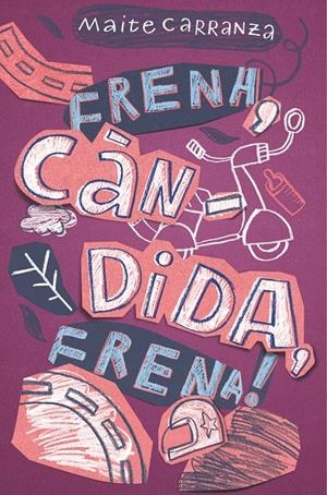FRENA,CANDIDA, FRENA! | 9788466143660 | CARRANZA, MAITE