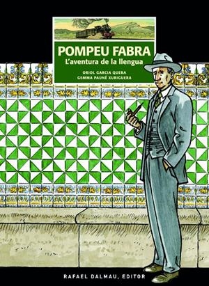 POMPEU FABRA. L'AVENTURA DE LA LLENGUA | 9788423208326 | PAUNé XURIGUERA, GEMMA/GARCIA QUERA, ORIOL