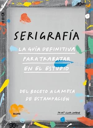 SERIGRAFíA | 9788416965564 | PRINT CLUB LONDON