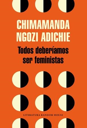 TODOS DEBERÍAMOS SER FEMINISTAS | 9788439730484 | NGOZI ADICHIE,CHIMAMANDA