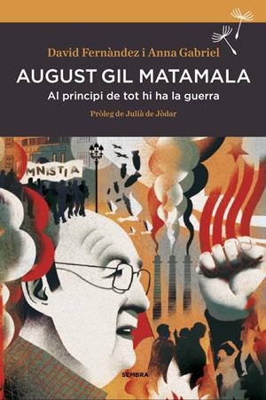 AUGUST GIL MATAMALA. AL PRINCIPI DE TOT HI HA LA GUERRA | 9788416698165 | GIL MATAMALA, AUGUST: FERNANDEZ, DAVID: GABRIEL, ANNA