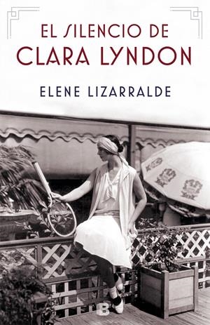 EL SILENCIO DE CLARA LYNDON | 9788466665384 | LIZARRALDE, ELENE