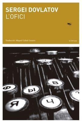 L'OFICI | 9788494833236 | DOVLATOV, SERGUEI