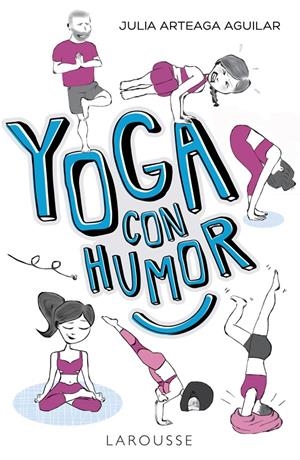 YOGA CON HUMOR | 9788417273019 | ARTEAGA AGUILAR, JULIA