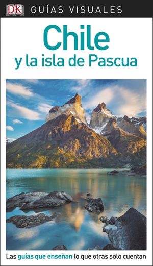 CHILE Y LA ISLA DE PASCUA GUÍA VISUAL | 9780241338186 | VáRIOS AUTORES