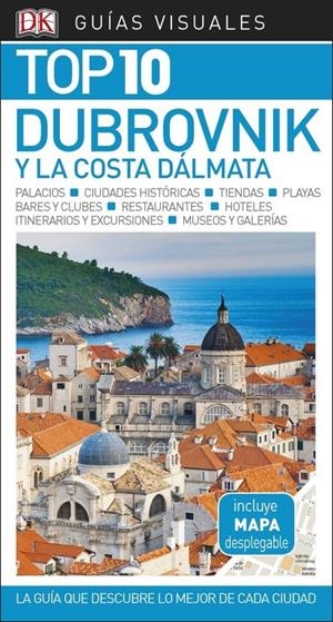 DUBROVNIK Y LA COSTA DÁLMATA GUÍA VISUAL TOP 10 | 9780241340011 | VáRIOS AUTORES