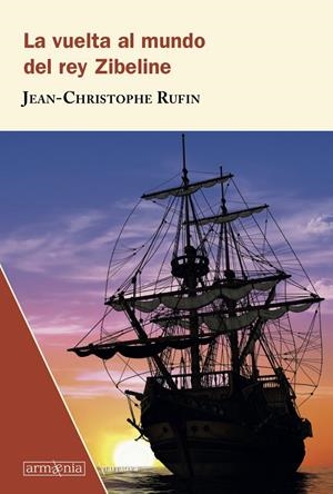 LA VUELTA AL MUNDO DEL REY ZIBELINE | 9788494734571 | RUFIN, JEAN-CHRISTOPHE