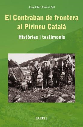 EL CONTRABAN DE FRONTERA AL PIRINEU CATAL?. HIST?RIES I TESTIMONIS | 9788492811090 | PLANES BALL, JOSEP ALBERT
