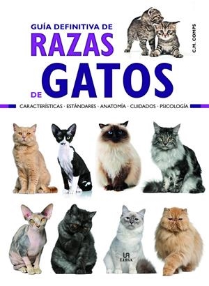 GUÍA DEFINITIVA DE RAZAS DE GATOS | 9788466237444 | MARTÍN COMPS, CONSUELO/EQUIPO EDITORIAL