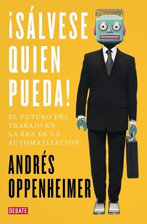 SÁLVESE QUIEN PUEDA! | 9788499929187 | OPPENHEIMER, ANDRÉS