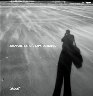 ZAPATOS ROTOS | 9788491362012 | GUERRERO LUQUE, JOAN