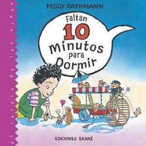 FALTAN 10 MINUTOS PARA DORMIR | 9788493776756 | PEGGY RATHMANN
