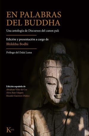EN PALABRAS DEL BUDDHA. UNA ANTOLOGÍA DE DISCURSOS DEL CANON PALI | 9788499886701 | BIKKHU BODHI