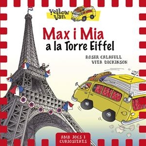 MAX I MIA A LA TORRE EIFFEL. YELLOW VAN 13. | 9788424663490 | DICKINSON, VITA