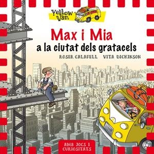 YELLOW VAN 11. MAX I MIA A LA CIUTAT DELS GRATACELS | 9788424662691 | ROSER CALAFELL I VITA DICKINSON