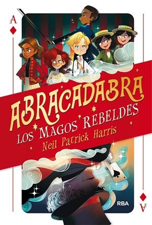 ABRACADABRA. LOS MAGOS REBELDES | 9788427213562 | HARRIS NEIL, PATRICK