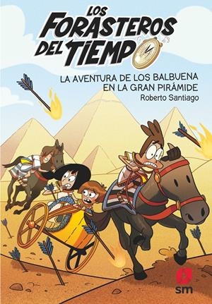 FORASTEROS DEL TIEMPO 7. AVENTURA DE LOS VALBUENA EN LA GRAN PIRAMIDE. | 9788491825388 | SANTIAGO, ROBERTO