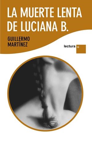 LA MUERTE LENTA DE LUCIANA B | 9788423343164 | MARTÍNEZ, GUILLERMO