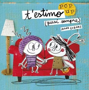 T'ESTIMO (QUASI SEMPRE). UN LLIBRE POP-UP | 9788491370475 |  LLENAS, ANNA