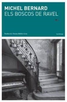 ELS BOSCOS DE RAVEL | 9788494833212 | MICHEL, BERNARD