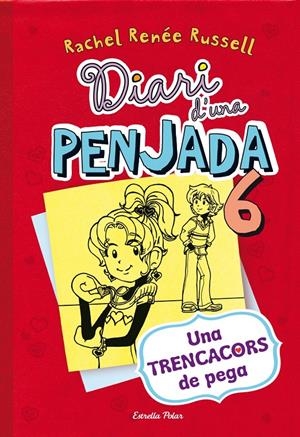 DIARI D'UNA PENJADA 6. UNA TRENCACORS DE PEGA.  | 9788490574171 | RACHEL RENÉE RUSSEL