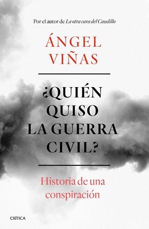 ¿QUIÉN QUISO LA GUERRA CIVIL? | 9788491990901 | VIÑAS, ÁNGEL