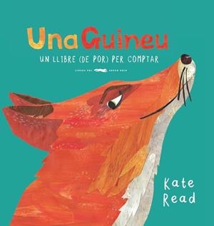 UNA GUINEU. UN LLIBRE (DE POR) PER COMPTAR | 9788494773396 | READ, KATE