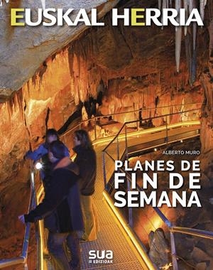 PLANES DE FIN DE SEMANA -EUSKAL HERRIA LIBROS SUA | 9788482167183