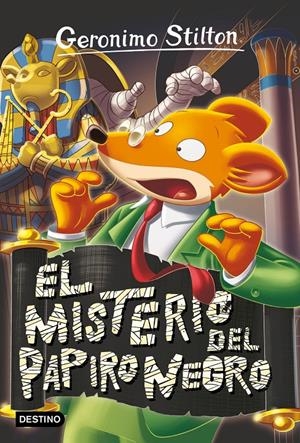 GERONIMO STILTON. EL MISTERIO DEL PAPIRO NEGRO | 9788408214793 | STILTON, GERONIMO