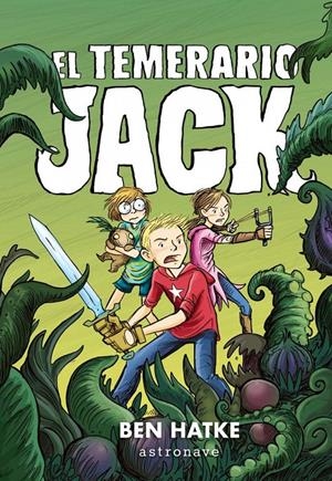 EL TEMERARIO JACK | 9788467935929 | BEN HATKE