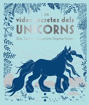 LES VIDES SECRETES DELS UNICORNS | 9788466146715 | SERAPHINI , THEMISA