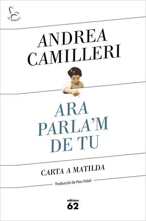 ARA PARLA'M DE TU | 9788429778007 | CAMILLERI, ANDREA