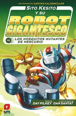 CONTRA LOS MOSQUITOS MUTANTES DE MERCURIO. SITO KESITO | 9788413181202 | PILKEY, DAV